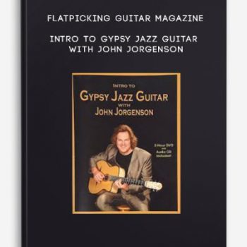 Flatpicking Guitar Magazine – Intro To Gypsy Jazz Guitar with John Jorgenson