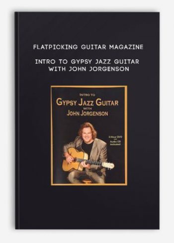 Flatpicking Guitar Magazine – Intro To Gypsy Jazz Guitar with John Jorgenson