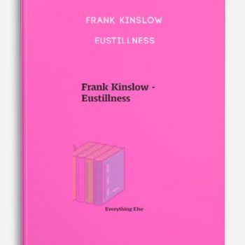 Frank Kinslow – Eustillness