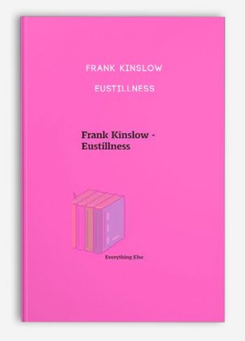 Frank Kinslow – Eustillness