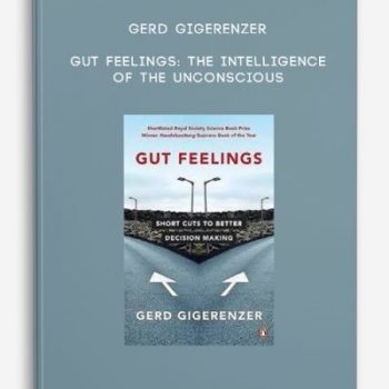 Gerd Gigerenzer – Gut Feelings: The Intelligence of the Unconscious