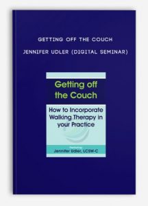 Getting off the Couch – JENNIFER UDLER (Digital Seminar)