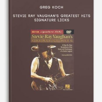 Greg Koch – Stevie Ray Vaughan’s Greatest Hits – Signature Licks