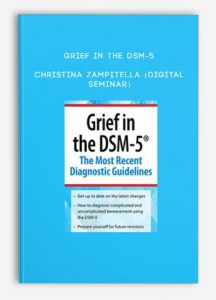 Grief in the DSM-5 – Christina Zampitella (Digital Seminar)