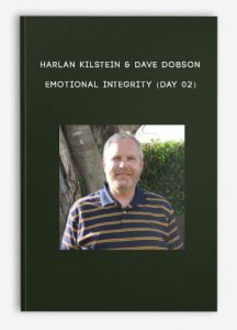 Harlan Kilstein & Dave Dobson – Emotional Integrity (Day 02)