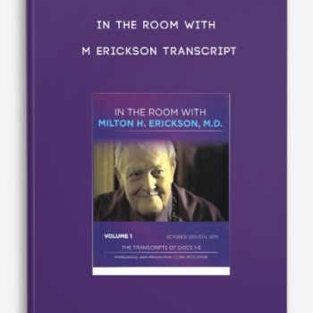 In the Room with M Erickson Transcript