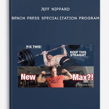 Jeff Nippard – Bench Press Specialization Program