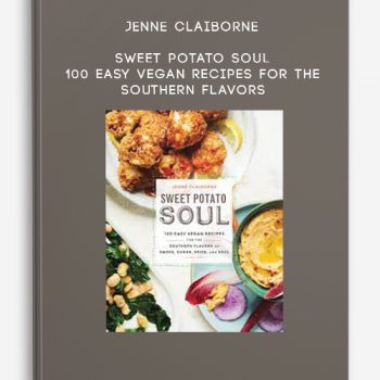 Jenne Claiborne – Sweet Potato Soul: 100 Easy Vegan Recipes for the Southern Flavors