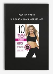 Jessica Smith – 10 Pounds Down: Cardio Abs