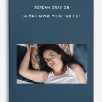 Jordan Gray GB – SuperCharge Your Sex Life