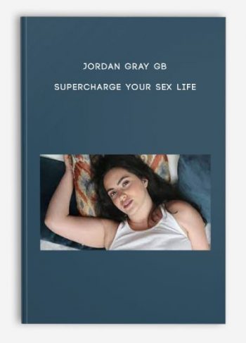 Jordan Gray GB – SuperCharge Your Sex Life