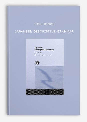 Josh Hinds – Japanese: Descriptive Grammar