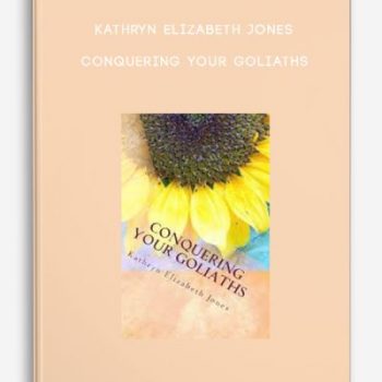 Kathryn Elizabeth Jones – Conquering Your Goliaths