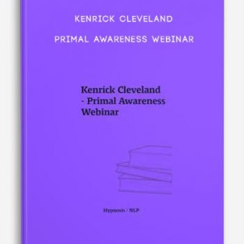 Kenrick Cleveland – Primal Awareness Webinar