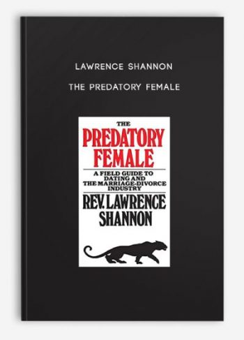 Lawrence Shannon – The Predatory Female