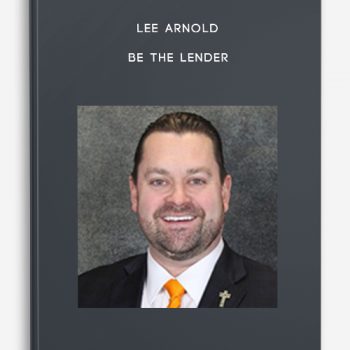 Lee Arnold – BE THE LENDER