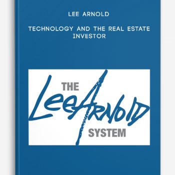 Lee Arnold – TECHNOLOGY AND THE REAL ESTATE INVESTOR