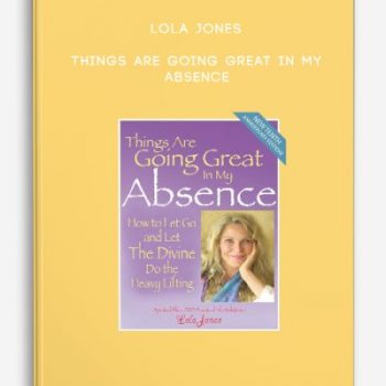 Lola Jones – Things Are Going Great In My Absence