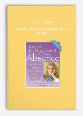 Lola Jones – Things Are Going Great In My Absence