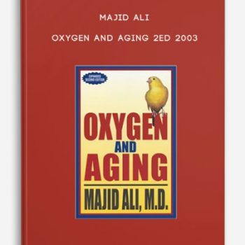 Majid Ali – Oxygen and Aging 2ed 2003