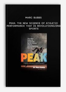 Marc Bubbs – Peak: The New Science of Athletic Performance that is Revolutionizing Sports