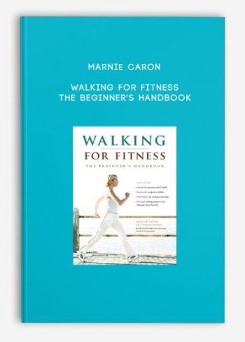 Marnie Caron – Walking for Fitness: The Beginner’s Handbook