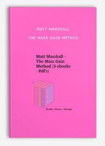 Matt Marshall – The Mass Gain Method