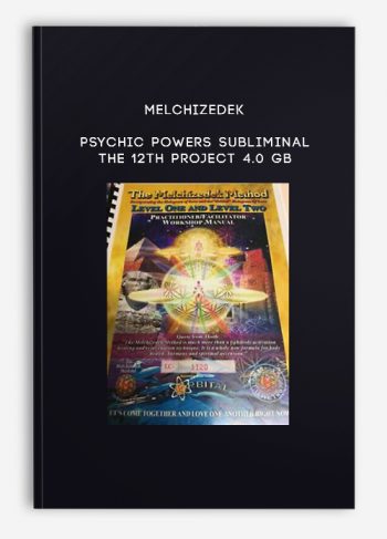 Melchizedek – Psychic Powers subliminal – The 12th Project 4.0 GB