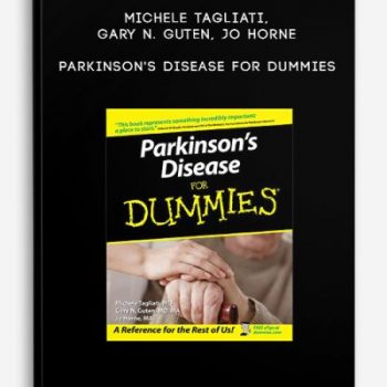 Michele Tagliati, Gary N. Guten, Jo Horne – Parkinson’s Disease For Dummies