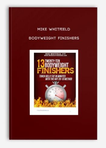 Mike Whitfield – Bodyweight Finishers