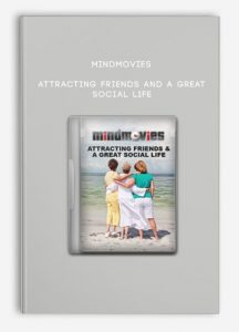 Mindmovies – Attracting Friends and A Great Social Life