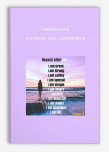 Mindmovies – Courage and Confidence