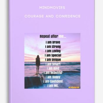 Mindmovies – Courage and Confidence