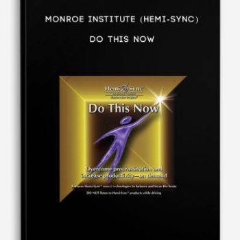 Monroe Institute (Hemi-Sync) – Do This Now