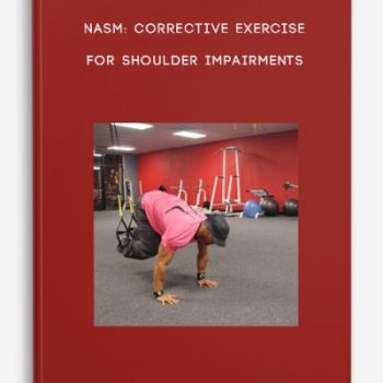 NASM: Corrective Exercise for Shoulder Impairments