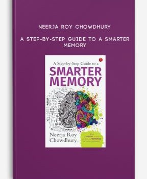 Neerja Roy Chowdhury – A Step-by-Step Guide to a Smarter Memory