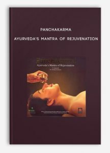  Panchakarma – Ayurveda’s Mantra of Rejuvenation