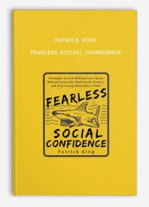 Patrick King – Fearless Social Confidence