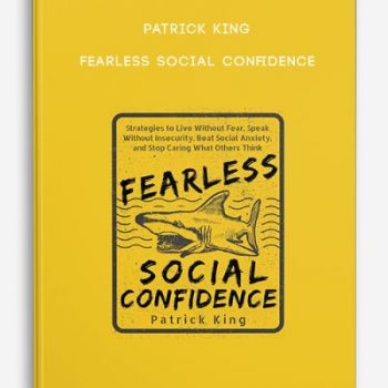 Patrick King – Fearless Social Confidence