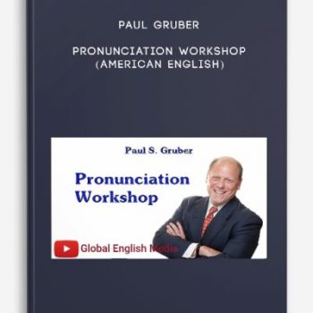 Paul Gruber – Pronunciation Workshop (American English)