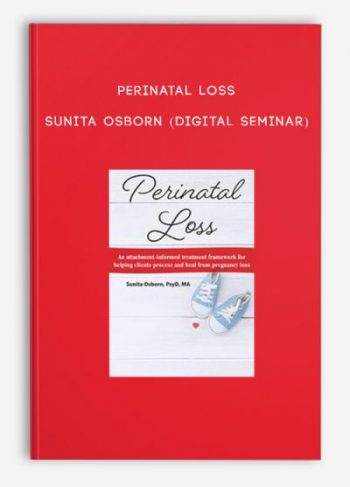 Perinatal Loss – Sunita Osborn (Digital Seminar)