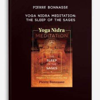 Pierre Bonnasse – Yoga Nidra Meditation: The Sleep of the Sages