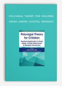 Polyvagal Theory for Children – DAFNA LENDER (Digital Seminar)