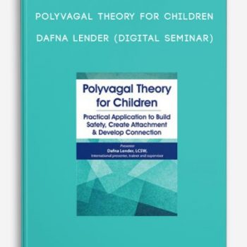 Polyvagal Theory for Children – DAFNA LENDER (Digital Seminar)