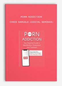 Porn Addiction – CHRIS SAMUELS (Digital Seminar)