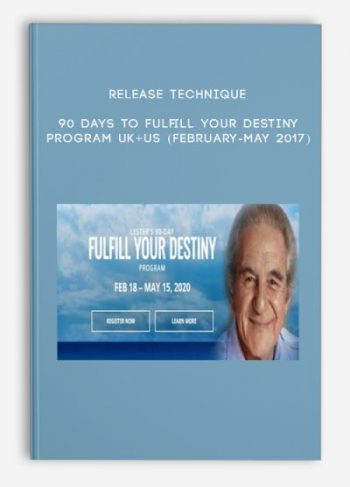 Release Technique – 90 Days to Fulfill Your Destiny Program UK+US (February-May 2017)