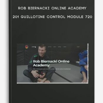 Rob Biernacki Online Academy- 201 Guillotine Control Module 720