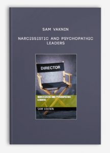 Sam Vaknin – Narcissistic And Psychopathic Leaders