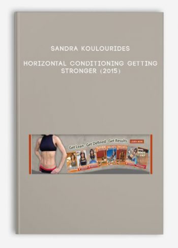 Sandra Koulourides – Horizontal Conditioning Getting Stronger (2015)