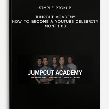 Simple pickup – Jumpcut Academy – How to become a youtube celebrity – Month 03